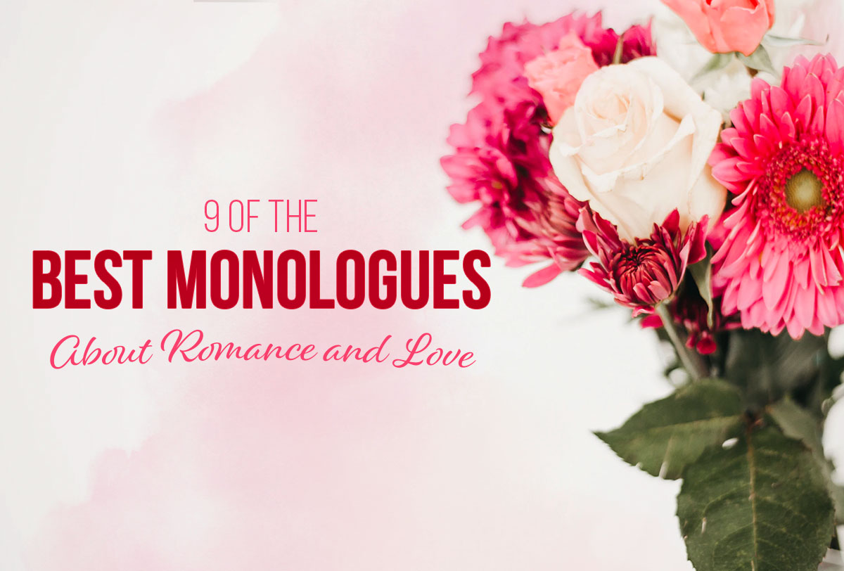 9 of the Best Monologues About Romance and Love_v2_Metadata