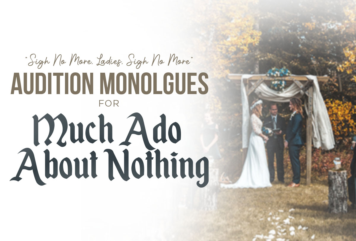 “Sigh No More_ Ladies_ Sigh No More”- Audition Monologues for Much Ado About Nothing_Metadata