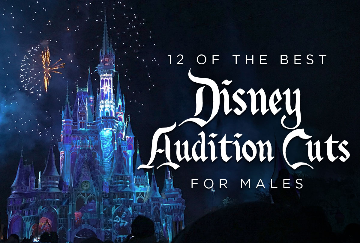 12 of the Best Disney Audition Cuts for Males PerformerStuff More