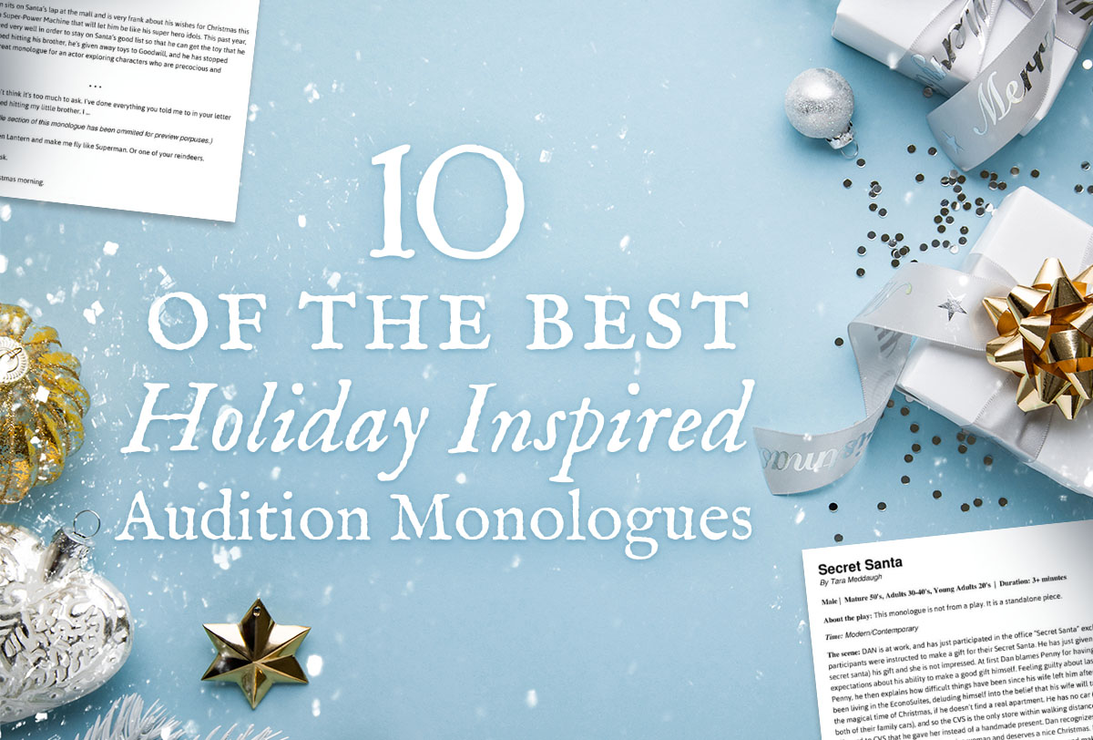 10 of the Best Holiday-Inspired Audition Monologues : PerformerStuff More  Good Stuff