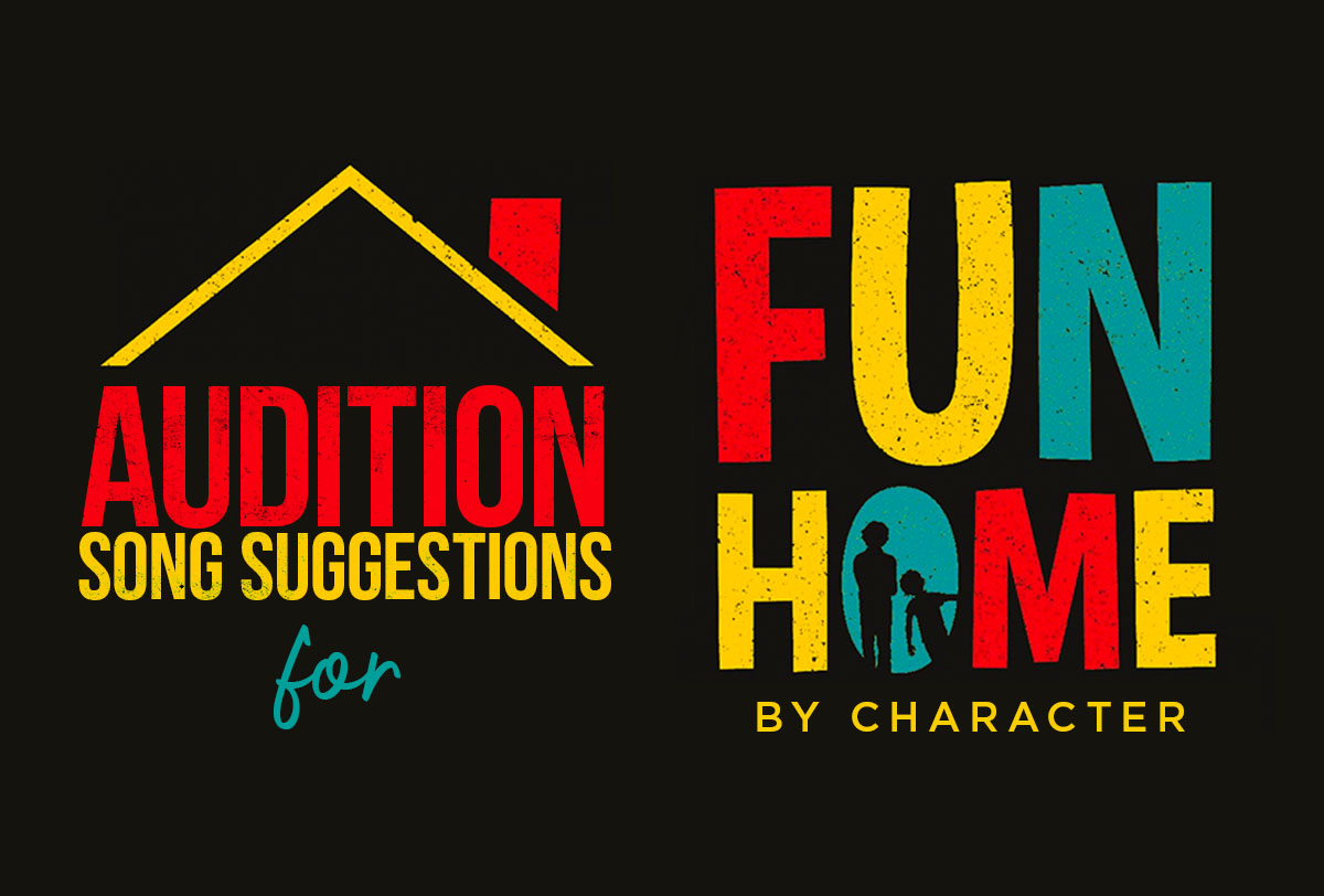 Audition Song Suggestions for Fun Home -  by Character__Metadata