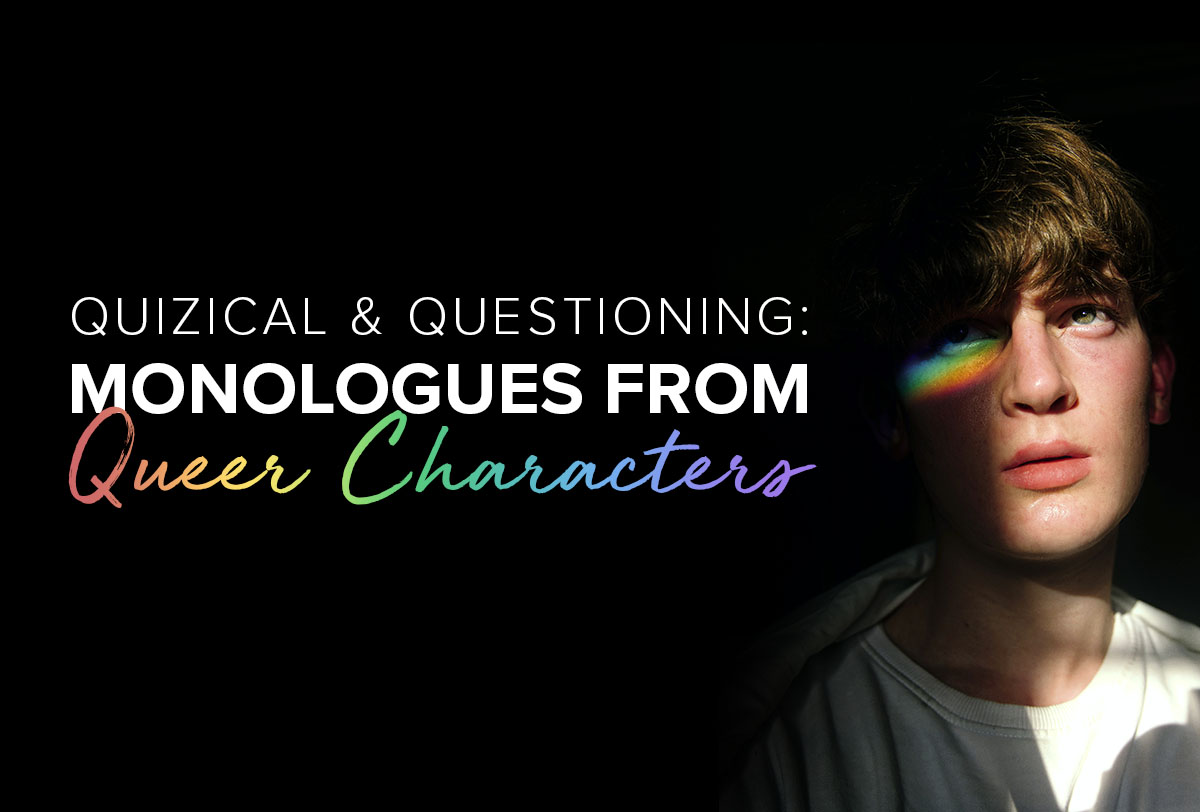 quizzical-questioning-monologues-from-queer-characters_Metadata